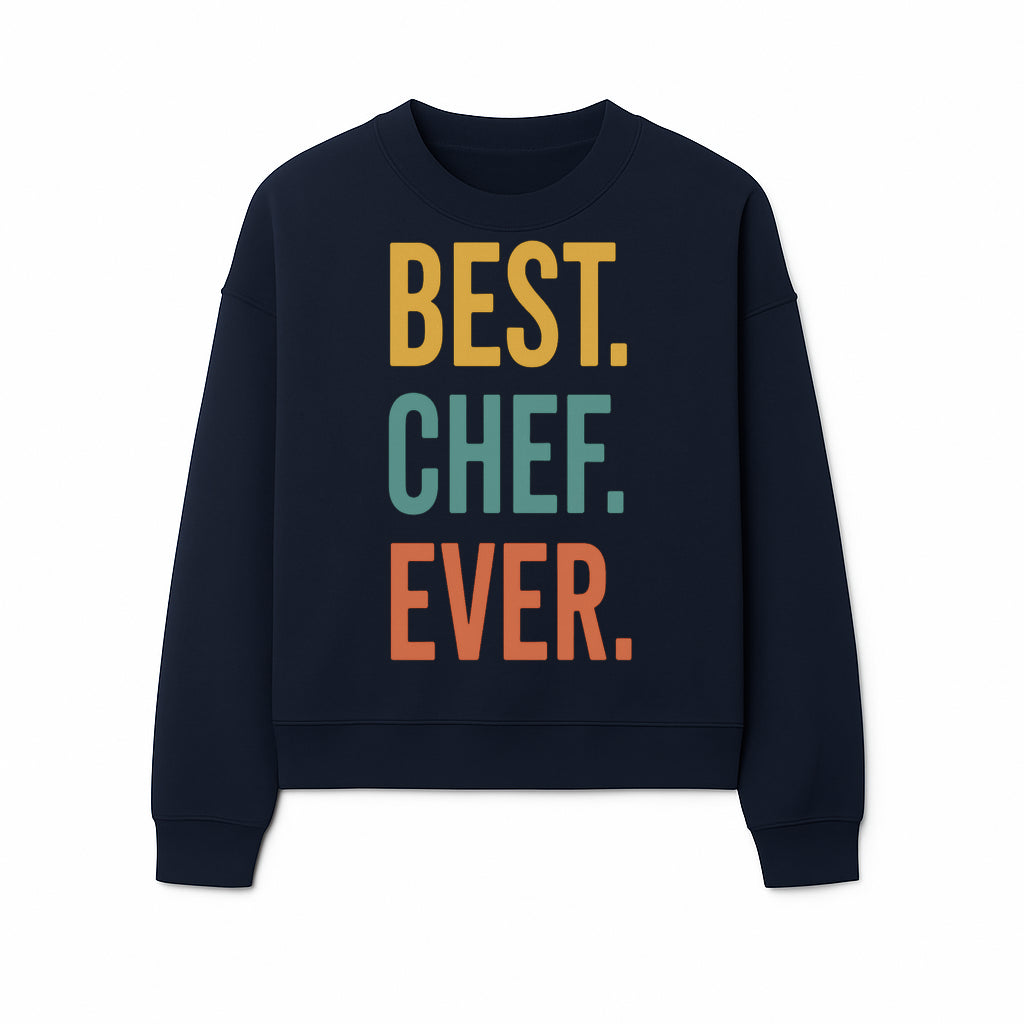 Best Chef Ever Wall Art Decor | Kitchen Inspirational Quote Print | Gift for Cooks and Foodies | Modern Typography Design - Sweatshirt 1758181695987.jpg