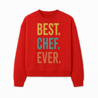 Best Chef Ever Wall Art Decor | Kitchen Inspirational Quote Print | Gift for Cooks and Foodies | Modern Typography Design - Sweatshirt 1758181696164.jpg
