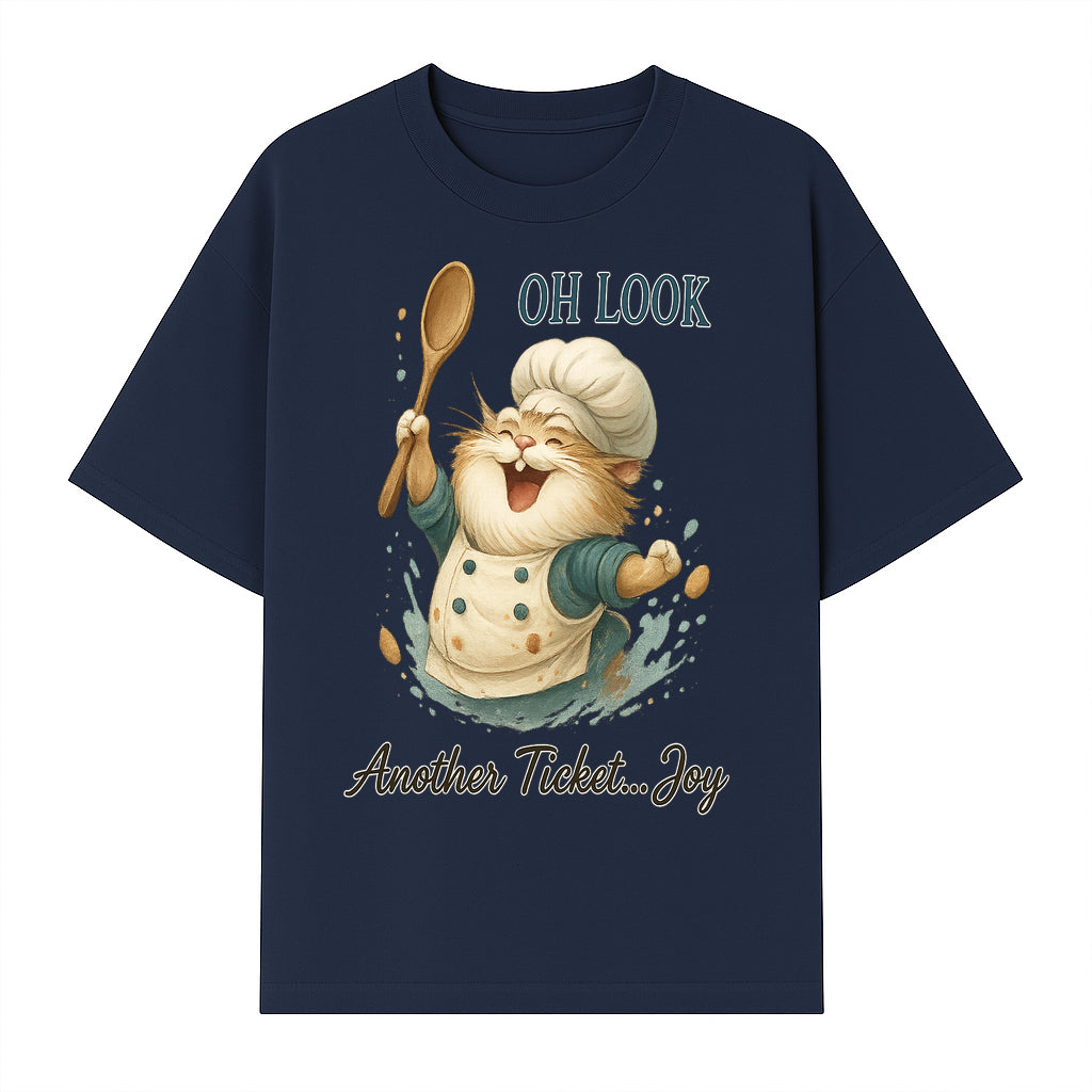 Chef Cat Illustration Wall Art - Oh Look, Another Ticket... Joy - Cute Animal Decor for Kitchen or Children's Room - T-shirt 1758181705594.jpg