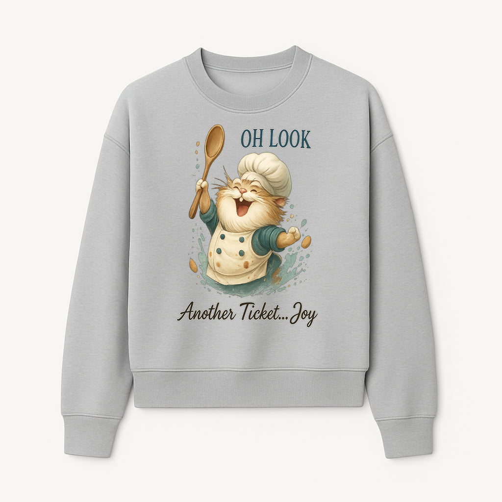 Chef Cat Illustration Wall Art - Oh Look, Another Ticket... Joy - Cute Animal Decor for Kitchen or Children's Room - Sweatshirt 1758181708107.jpg