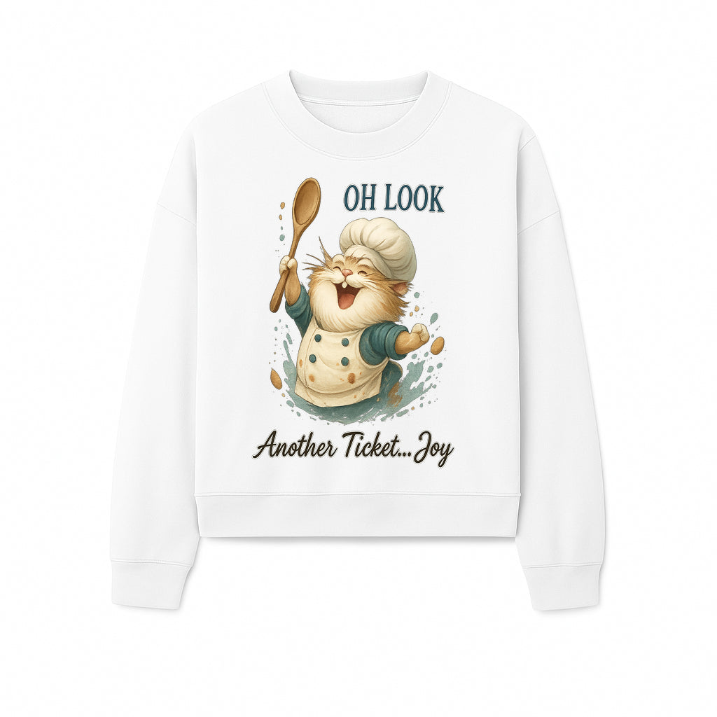 Chef Cat Illustration Wall Art - Oh Look, Another Ticket... Joy - Cute Animal Decor for Kitchen or Children's Room - Sweatshirt 1758181709054.jpg