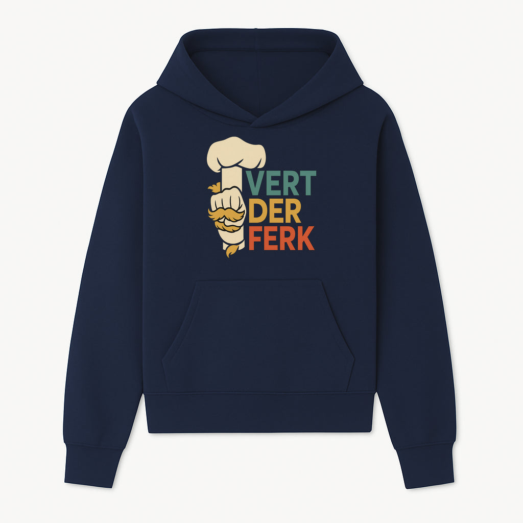 Chef Themed Art Print | Vert der Ferk Typography Design | Kitchen Decor | Unique Gift for Foodies & Cooking Enthusiasts - Hoodie 1758181730317.jpg