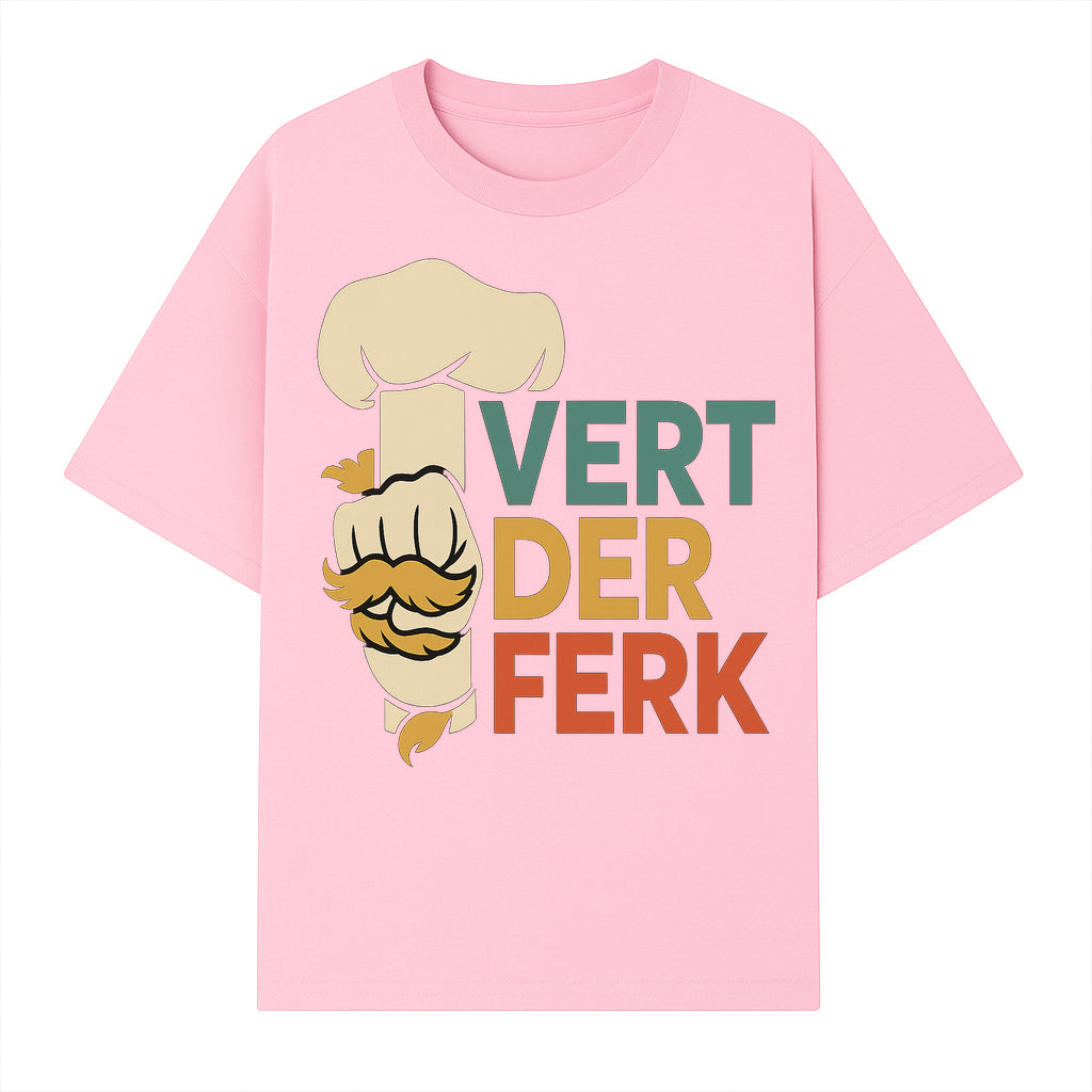 Chef Themed Art Print | Vert der Ferk Typography Design | Kitchen Decor | Unique Gift for Foodies & Cooking Enthusiasts - T-shirt 1758181732982.jpg