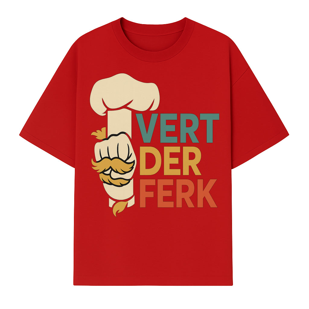 Chef Themed Art Print | Vert der Ferk Typography Design | Kitchen Decor | Unique Gift for Foodies & Cooking Enthusiasts - T-shirt 1758181733485.jpg
