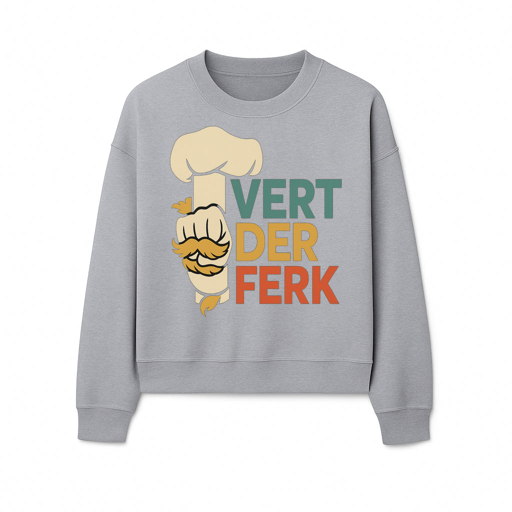 Chef Themed Art Print | Vert der Ferk Typography Design | Kitchen Decor | Unique Gift for Foodies & Cooking Enthusiasts - Sweatshirt 1758181736701.jpg