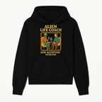 Alien Life Coach Illustration | Quirky Counseling Art | Now Accepting Humans | Fun Home Decor | Unique Gift for Science Fiction Fans - Hoodie 1758186532739.jpg