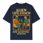 Alien Life Coach Illustration | Quirky Counseling Art | Now Accepting Humans | Fun Home Decor | Unique Gift for Science Fiction Fans - T-shirt 1758186536830.jpg