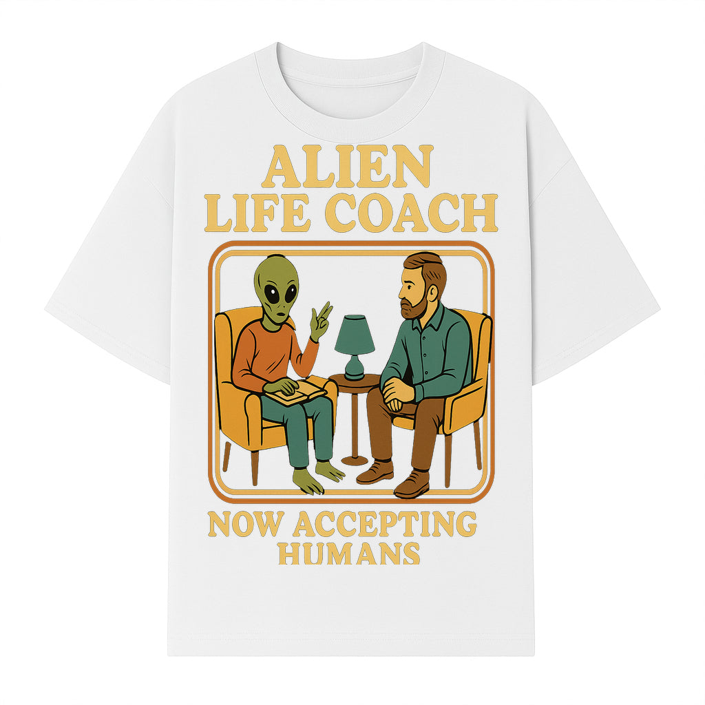 Alien Life Coach Illustration | Quirky Counseling Art | Now Accepting Humans | Fun Home Decor | Unique Gift for Science Fiction Fans - T-shirt 1758186537276.jpg