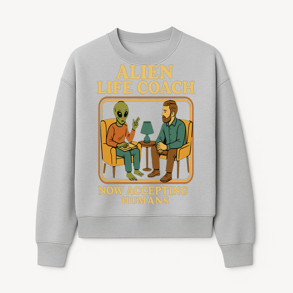 Alien Life Coach Illustration | Quirky Counseling Art | Now Accepting Humans | Fun Home Decor | Unique Gift for Science Fiction Fans - Sweatshirt 1758186539311.jpg