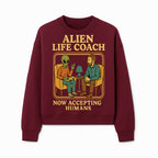 Alien Life Coach Illustration | Quirky Counseling Art | Now Accepting Humans | Fun Home Decor | Unique Gift for Science Fiction Fans - Sweatshirt 1758186539763.jpg