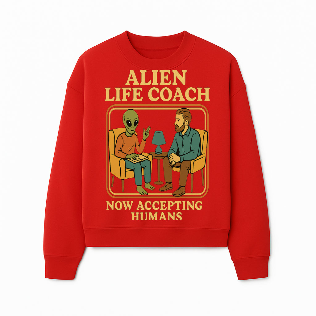 Alien Life Coach Illustration | Quirky Counseling Art | Now Accepting Humans | Fun Home Decor | Unique Gift for Science Fiction Fans - Sweatshirt 1758186540074.jpg