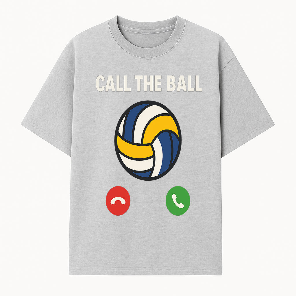 Call the Ball Volleyball Graphic Print - Sports Print for Athletes - Unique Wall Art Decor for Coaches and Players - T-shirt 1758186540557.jpg
