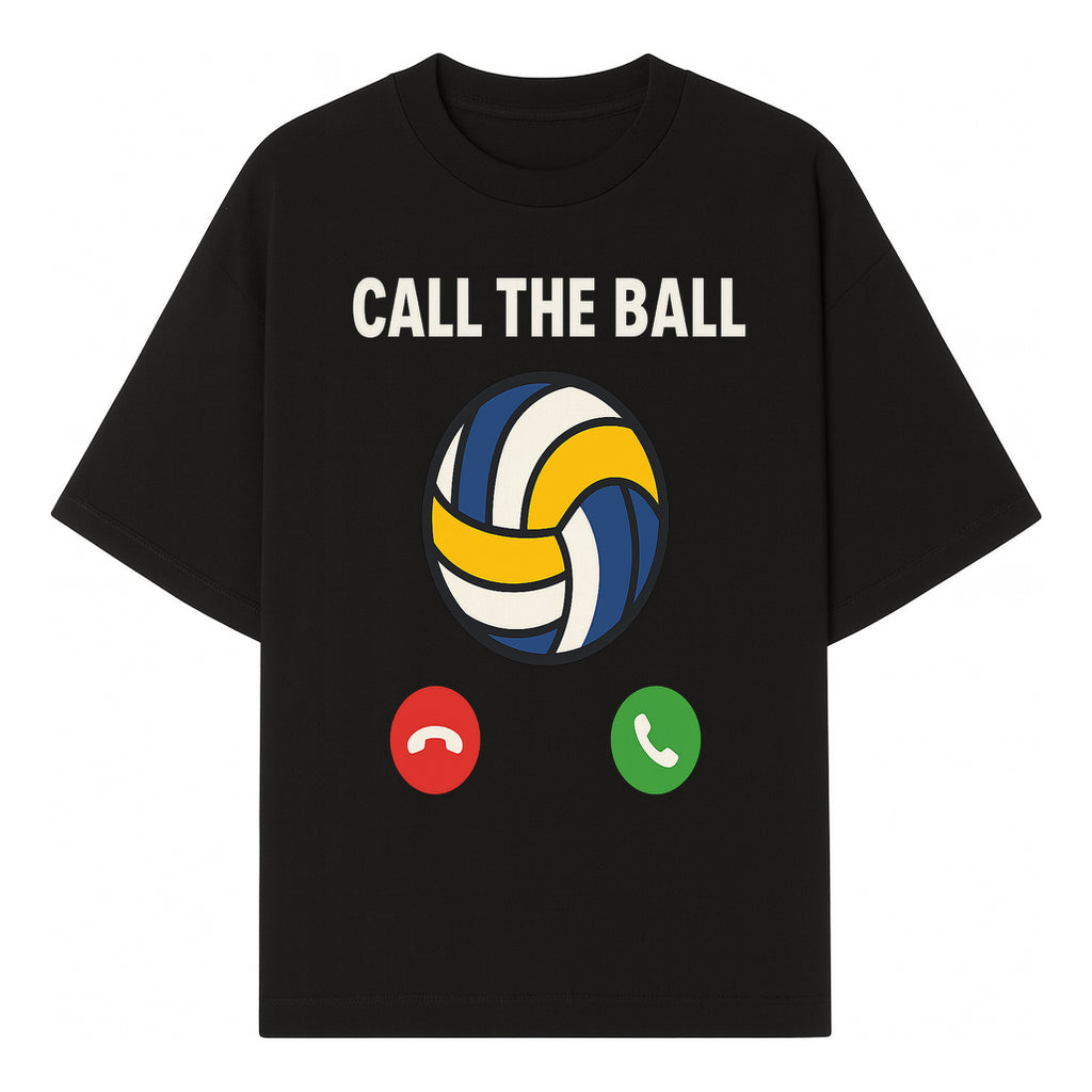 Call the Ball Volleyball Graphic Print - Sports Print for Athletes - Unique Wall Art Decor for Coaches and Players - T-shirt 1758186540726.jpg