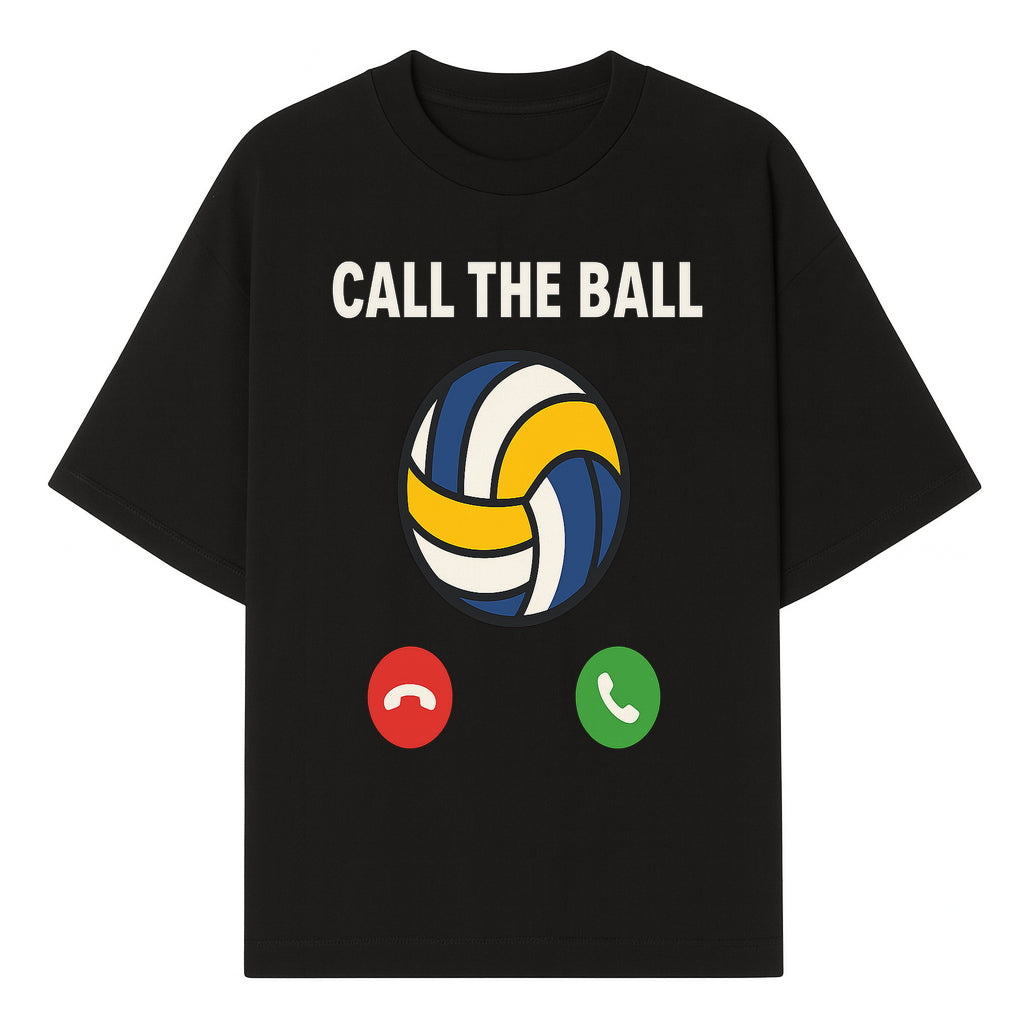 Call the Ball Volleyball Graphic Print - Sports Print for Athletes - Unique Wall Art Decor for Coaches and Players - T-shirt 1758186540726.jpg