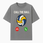 Call the Ball Volleyball Graphic Print - Sports Print for Athletes - Unique Wall Art Decor for Coaches and Players - T-shirt 1758186541183.jpg