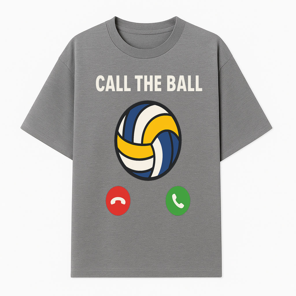 Call the Ball Volleyball Graphic Print - Sports Print for Athletes - Unique Wall Art Decor for Coaches and Players - T-shirt 1758186541183.jpg