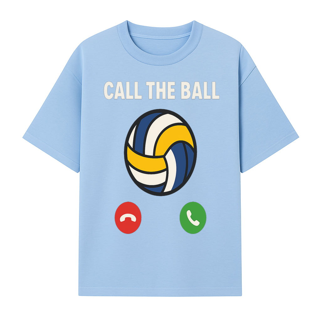 Call the Ball Volleyball Graphic Print - Sports Print for Athletes - Unique Wall Art Decor for Coaches and Players - T-shirt 1758186541337.jpg