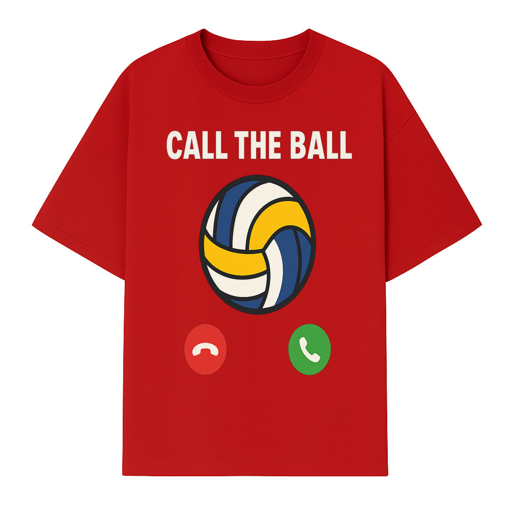 Call the Ball Volleyball Graphic Print - Sports Print for Athletes - Unique Wall Art Decor for Coaches and Players - T-shirt 1758186541923.jpg