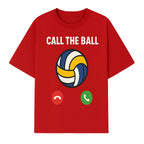 Call the Ball Volleyball Graphic Print - Sports Print for Athletes - Unique Wall Art Decor for Coaches and Players - T-shirt 1758186541923.jpg