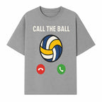 Call the Ball Volleyball Graphic Print - Sports Print for Athletes - Unique Wall Art Decor for Coaches and Players - T-shirt 1758186542062.jpg