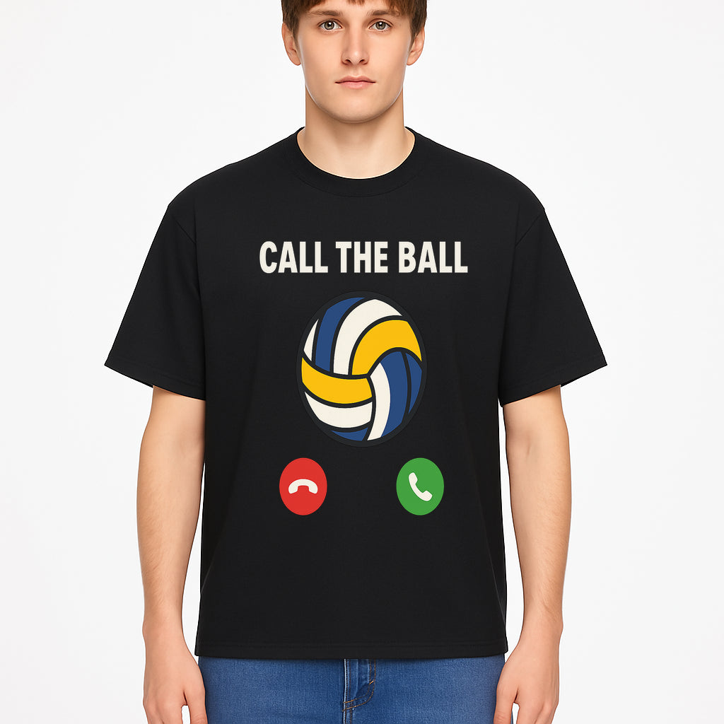 Call the Ball Volleyball Graphic Print - Sports Print for Athletes - Unique Wall Art Decor for Coaches and Players - T-shirt 1758186543315.jpg