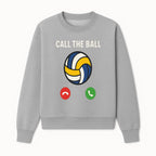 Call the Ball Volleyball Graphic Print - Sports Print for Athletes - Unique Wall Art Decor for Coaches and Players - Sweatshirt 1758186543578.jpg
