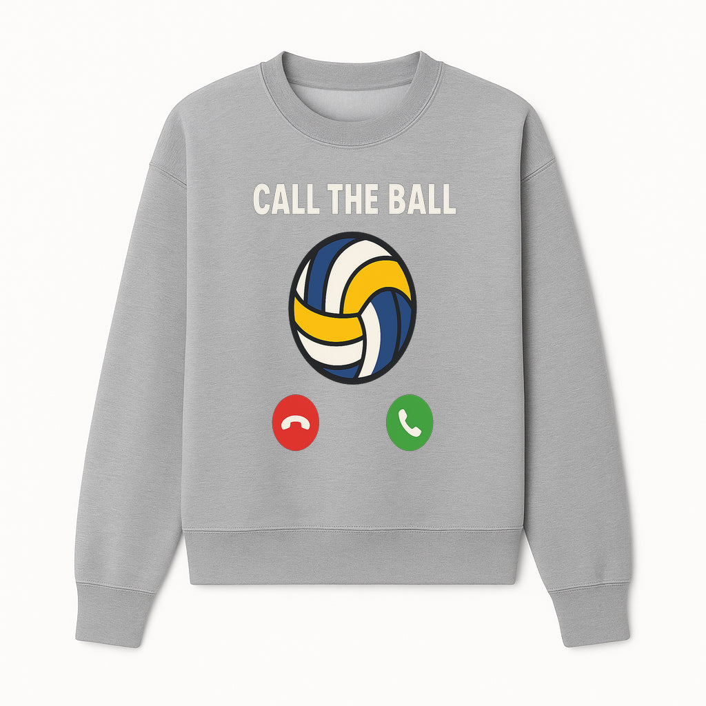 Call the Ball Volleyball Graphic Print - Sports Print for Athletes - Unique Wall Art Decor for Coaches and Players - Sweatshirt 1758186543578.jpg