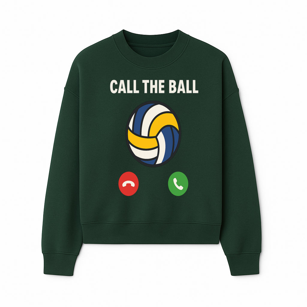 Call the Ball Volleyball Graphic Print - Sports Print for Athletes - Unique Wall Art Decor for Coaches and Players - Sweatshirt 1758186544021.jpg