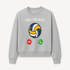 Call the Ball Volleyball Graphic Print - Sports Print for Athletes - Unique Wall Art Decor for Coaches and Players - Sweatshirt 1758186544157.jpg
