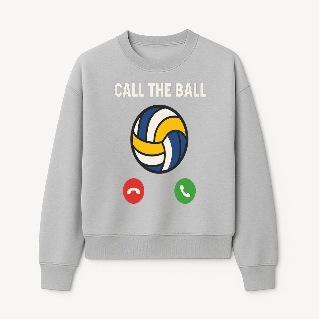 Call the Ball Volleyball Graphic Print - Sports Print for Athletes - Unique Wall Art Decor for Coaches and Players - Sweatshirt 1758186544157.jpg