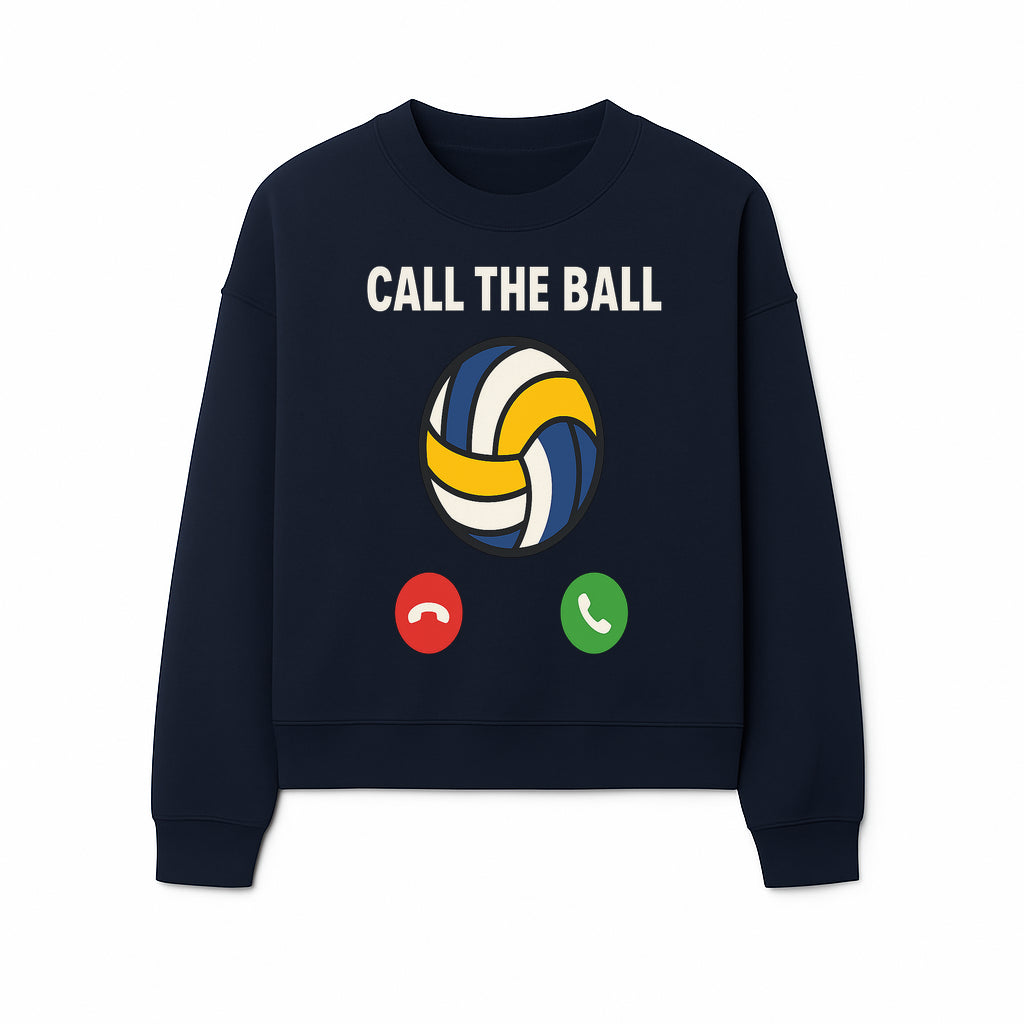 Call the Ball Volleyball Graphic Print - Sports Print for Athletes - Unique Wall Art Decor for Coaches and Players - Sweatshirt 1758186544762.jpg