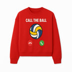 Call the Ball Volleyball Graphic Print - Sports Print for Athletes - Unique Wall Art Decor for Coaches and Players - Sweatshirt 1758186544899.jpg