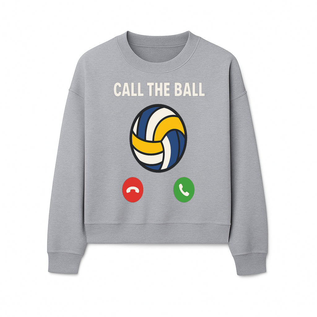 Call the Ball Volleyball Graphic Print - Sports Print for Athletes - Unique Wall Art Decor for Coaches and Players - Sweatshirt 1758186545033.jpg