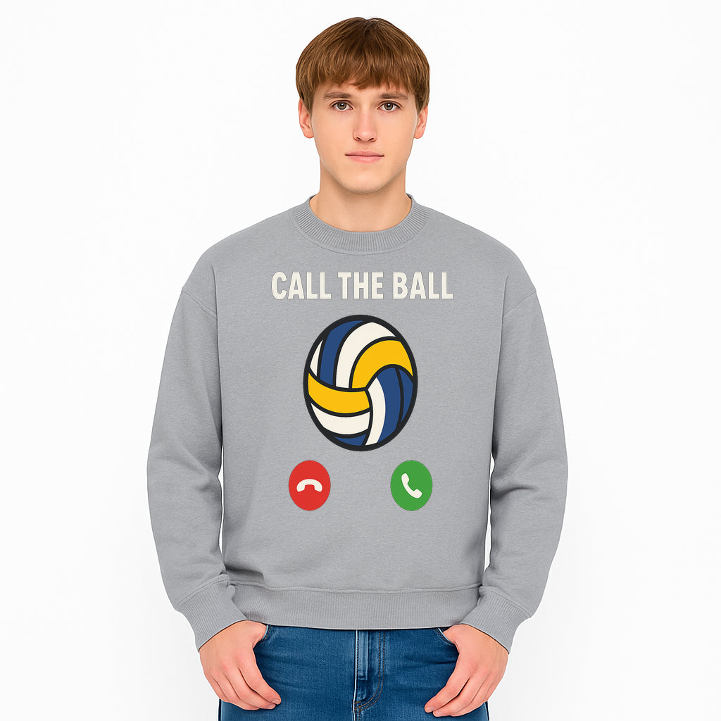 Call the Ball Volleyball Graphic Print - Sports Print for Athletes - Unique Wall Art Decor for Coaches and Players - Sweatshirt 1758186546274.jpg