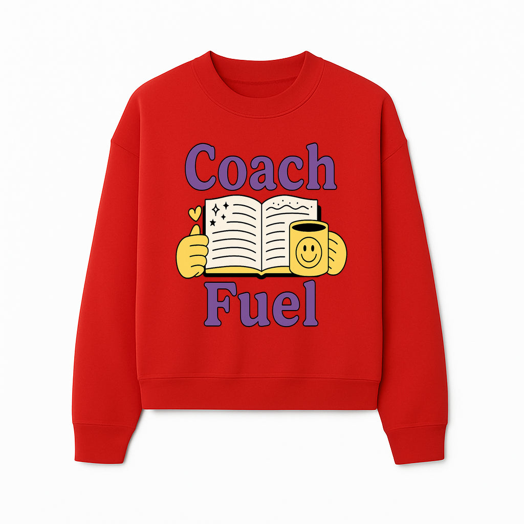 Coach Fuel Motivational Journal Design with Coffee Cup - Perfect for Life Coaches and Personal Development Enthusiasts - Sweatshirt 1758186546379.jpg