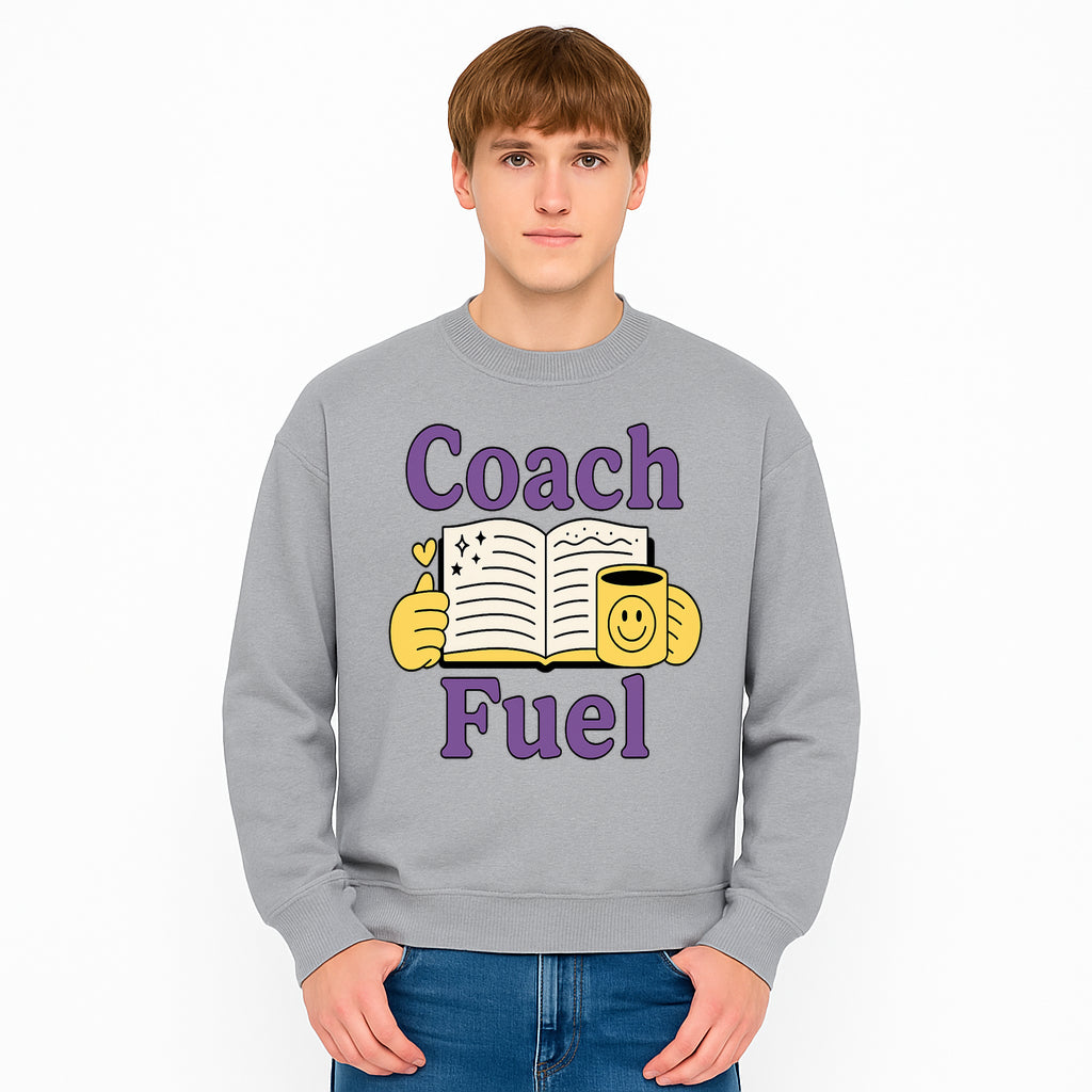 Coach Fuel Motivational Journal Design with Coffee Cup - Perfect for Life Coaches and Personal Development Enthusiasts - Sweatshirt 1758186547827.jpg