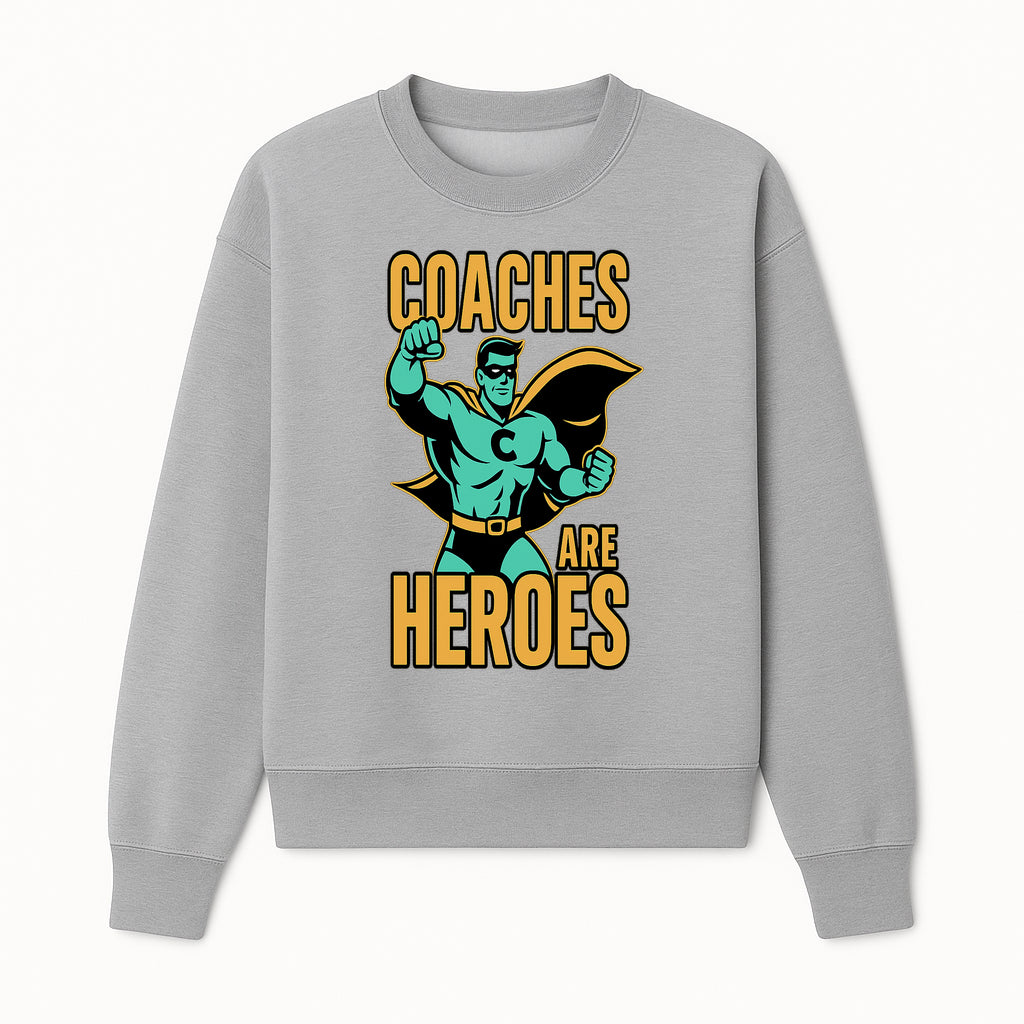 Coaches Are Heroes - Superhero Coach Illustration Graphic Tee for Sports Enthusiasts, Team Coaches, and Motivational Gifts - Sweatshirt 1758186549507.jpg