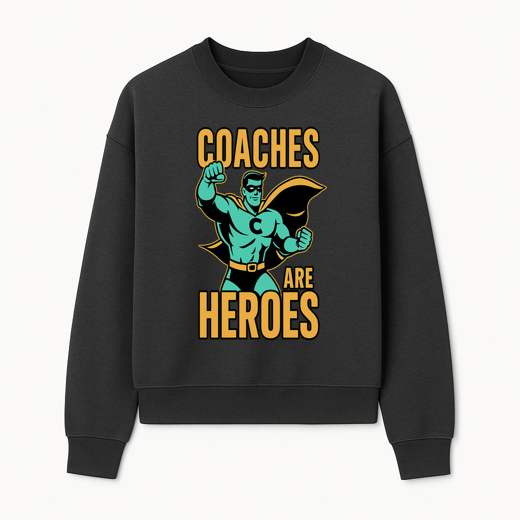 Coaches Are Heroes - Superhero Coach Illustration Graphic Tee for Sports Enthusiasts, Team Coaches, and Motivational Gifts - Sweatshirt 1758186549783.jpg