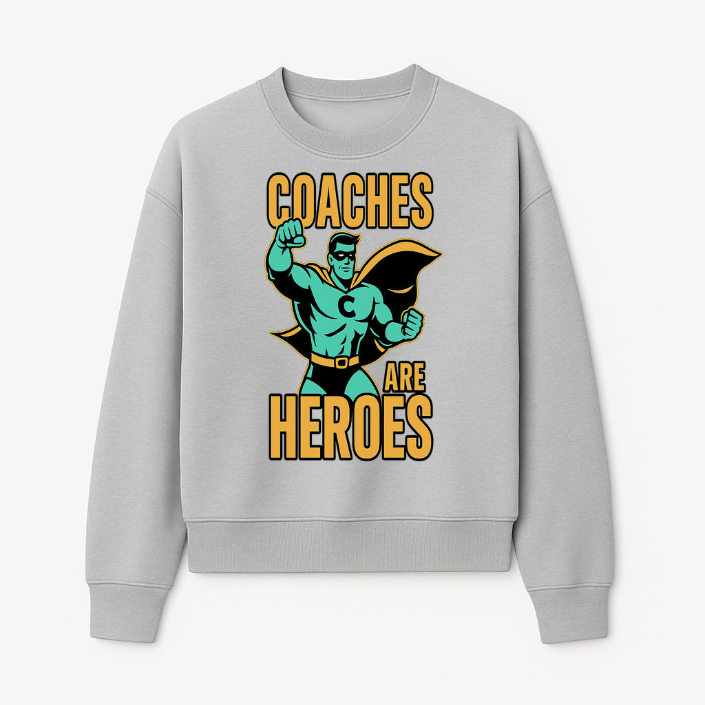 Coaches Are Heroes - Superhero Coach Illustration Graphic Tee for Sports Enthusiasts, Team Coaches, and Motivational Gifts - Sweatshirt 1758186550058.jpg