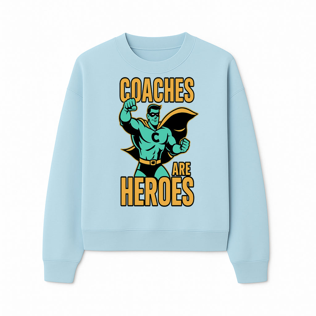 Coaches Are Heroes - Superhero Coach Illustration Graphic Tee for Sports Enthusiasts, Team Coaches, and Motivational Gifts - Sweatshirt 1758186550208.jpg