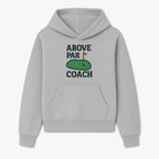 Above Par Golf Coach Logo - Unique Design for Golf Enthusiasts & Coaches - Perfect Gift for Golfers - Hoodie 1758186550373.jpg
