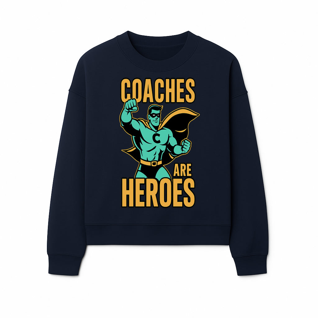 Coaches Are Heroes - Superhero Coach Illustration Graphic Tee for Sports Enthusiasts, Team Coaches, and Motivational Gifts - Sweatshirt 1758186550634.jpg