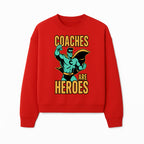 Coaches Are Heroes - Superhero Coach Illustration Graphic Tee for Sports Enthusiasts, Team Coaches, and Motivational Gifts - Sweatshirt 1758186550782.jpg