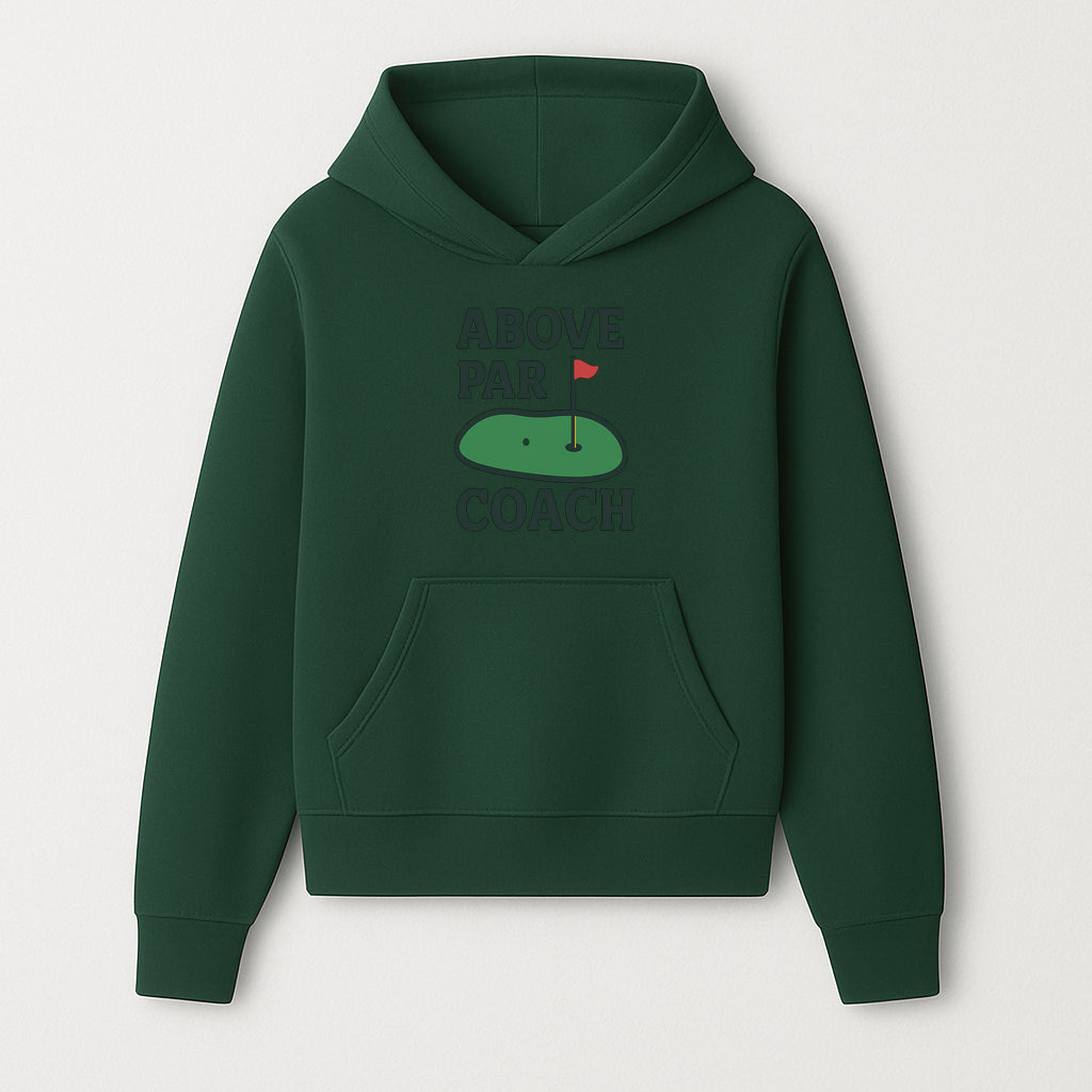 Above Par Golf Coach Logo - Unique Design for Golf Enthusiasts & Coaches - Perfect Gift for Golfers - Hoodie 1758186550850.jpg