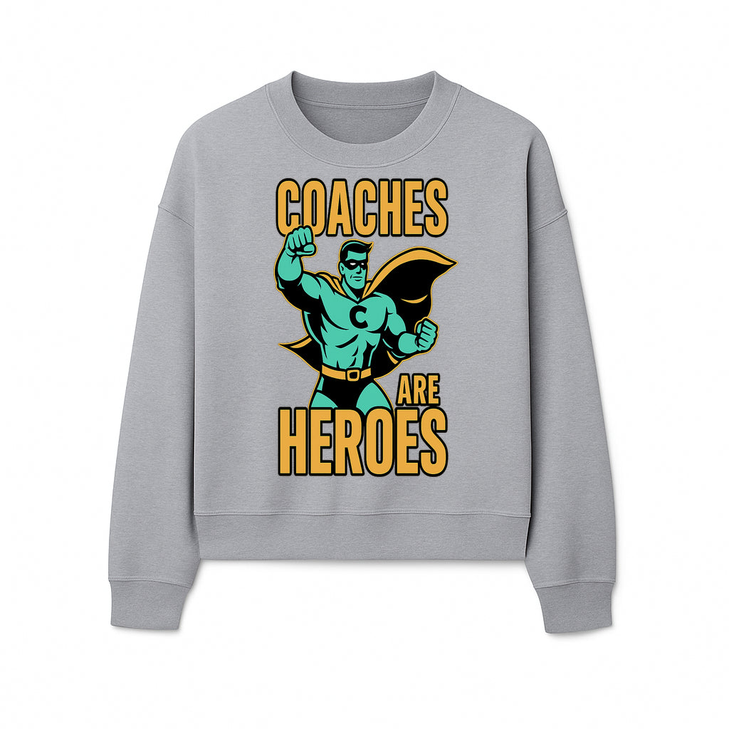 Coaches Are Heroes - Superhero Coach Illustration Graphic Tee for Sports Enthusiasts, Team Coaches, and Motivational Gifts - Sweatshirt 1758186550915.jpg