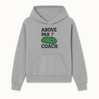 Above Par Golf Coach Logo - Unique Design for Golf Enthusiasts & Coaches - Perfect Gift for Golfers - Hoodie 1758186550998.jpg