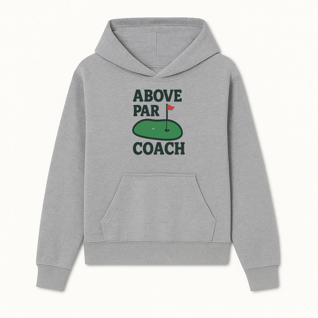 Above Par Golf Coach Logo - Unique Design for Golf Enthusiasts & Coaches - Perfect Gift for Golfers - Hoodie 1758186550998.jpg
