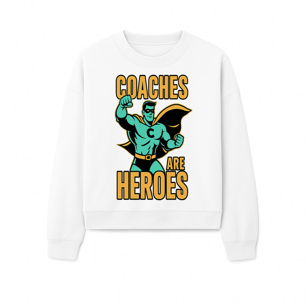 Coaches Are Heroes - Superhero Coach Illustration Graphic Tee for Sports Enthusiasts, Team Coaches, and Motivational Gifts - Sweatshirt 1758186551085.jpg