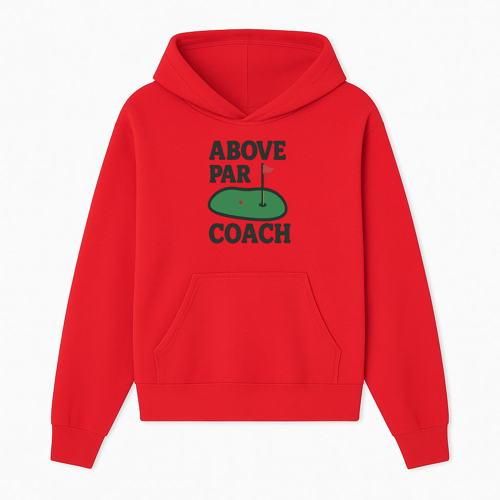 Above Par Golf Coach Logo - Unique Design for Golf Enthusiasts & Coaches - Perfect Gift for Golfers - Hoodie 1758186551703.jpg