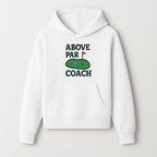 Above Par Golf Coach Logo - Unique Design for Golf Enthusiasts & Coaches - Perfect Gift for Golfers - Hoodie 1758186552016.jpg